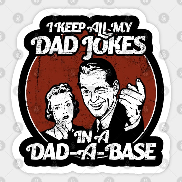 I Keep My Dad Jokes in a Dad-A-Base Funny Sticker by NerdShizzle